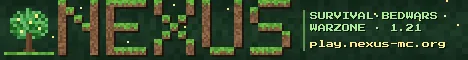 NEXUS ⭐ Fantasy-Story-Survival • BedWars • Warzone ⭐ 1.21